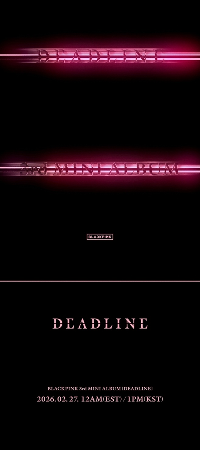 BLACKPINK Confirms Comeback with 3rd Mini Album 'DEADLINE' on February 27